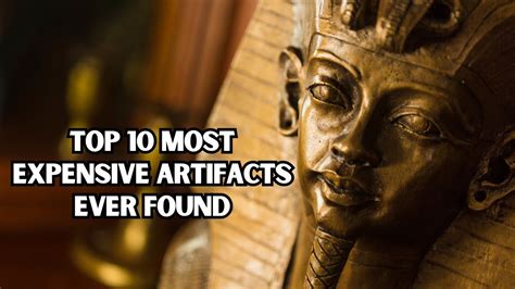 most expensive artifacts ever found.